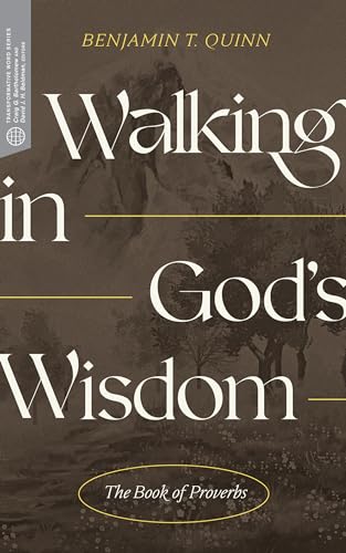 Stock image for Walking in God's Wisdom The Book of Proverbs Transformative Word for sale by PBShop.store US