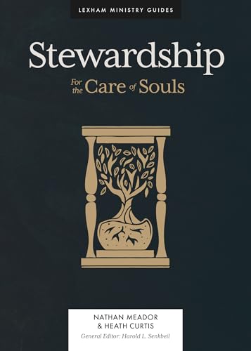 Beispielbild fr Stewardship: For the Care of Souls (Lexham Ministry Guides) zum Verkauf von HPB-Diamond