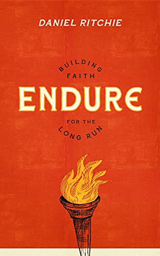 Stock image for Endure: Building Faith for the Long Run for sale by HPB Inc.