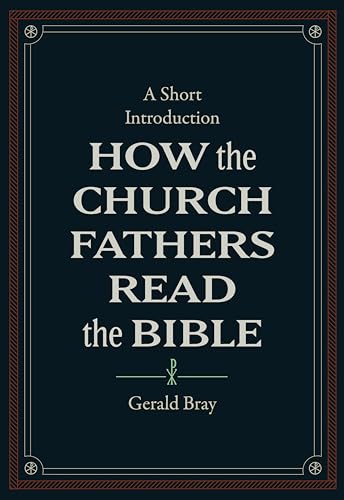 Beispielbild fr How the Church Fathers Read the Bible zum Verkauf von Blackwell's