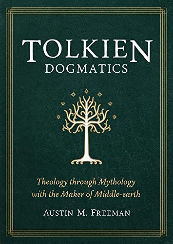 Beispielbild fr Tolkien Dogmatics: Theology Through Mythology with the Maker of Middle-Earth zum Verkauf von Monster Bookshop
