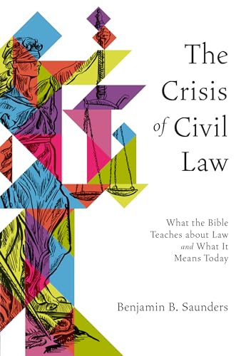 Beispielbild fr The Crisis of Civil Law: What the Bible Teaches about Law and What It Means Today zum Verkauf von Books From California