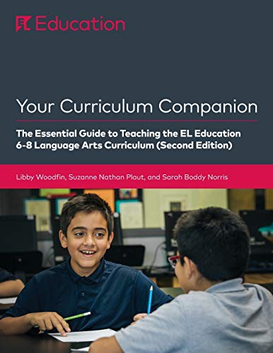 Stock image for Your Curriculum Companion: The Essential Guide to Teaching the EL Education 6-8 Curriculum (Second Edition) for sale by ThriftBooks-Atlanta