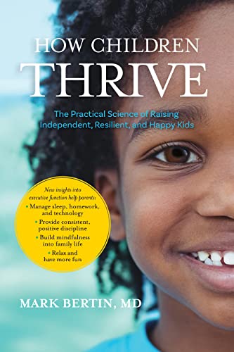 Imagen de archivo de How Children Thrive: The Practical Science of Raising Independent, Resilient, and Happy Kids a la venta por SecondSale