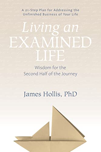 Beispielbild fr Living an Examined Life: Wisdom for the Second Half of the Journey zum Verkauf von HPB-Red