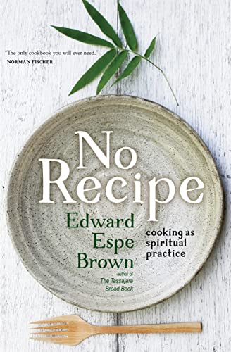 Beispielbild fr No Recipe: Cooking as Spiritual Practice zum Verkauf von WorldofBooks