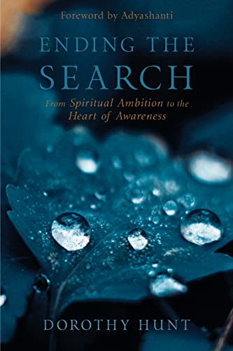 Beispielbild fr Ending the Search: From Spiritual Ambition to the Heart of Awareness zum Verkauf von BooksRun