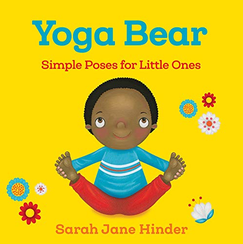 Stock image for Yoga Bear: Simple Poses for Little Ones (Yoga Bug Board Book Series) for sale by SecondSale