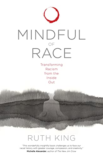 Stock image for Mindful of Race: Transforming Racism from the Inside Out for sale by Dream Books Co.