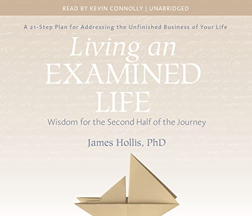 Stock image for Living an Examined Life: Wisdom for the Second Half of the Journey for sale by Gardner's Used Books, Inc.