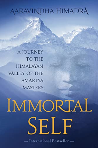 9781683641131: Immortal Self: A Journey to the Himalayan Valley of the Amartya Masters