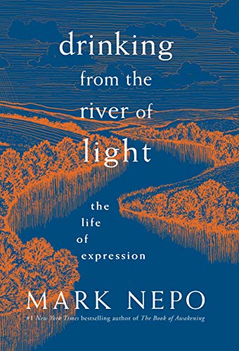 Beispielbild fr Drinking from the River of Light: The Life of Expression zum Verkauf von ThriftBooks-Atlanta