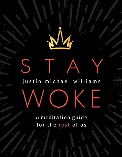 Imagen de archivo de Stay Woke: A Meditation Guide for the Rest of Us a la venta por KuleliBooks