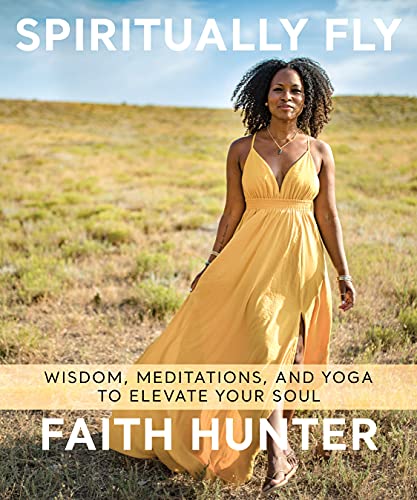 Stock image for Spiritually Fly : Wisdom, Meditations, and Yoga to Elevate Your Soul for sale by Better World Books