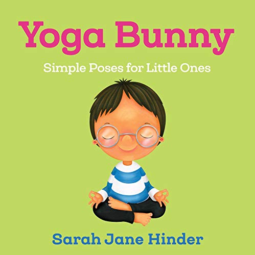 Stock image for Yoga Bunny: Simple Poses for Little Ones (Yoga Kids and Animal Friends Board Books) for sale by Red's Corner LLC