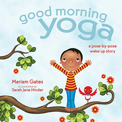 Beispielbild fr Good Morning Yoga : A Pose-By-Pose Wake up Story zum Verkauf von Better World Books