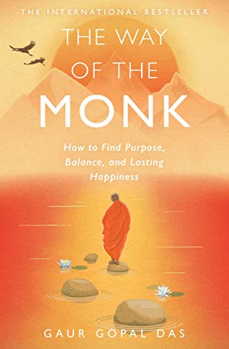 Beispielbild fr The Way of the Monk: How to Find Purpose, Balance, and Lasting Happiness zum Verkauf von Goodwill
