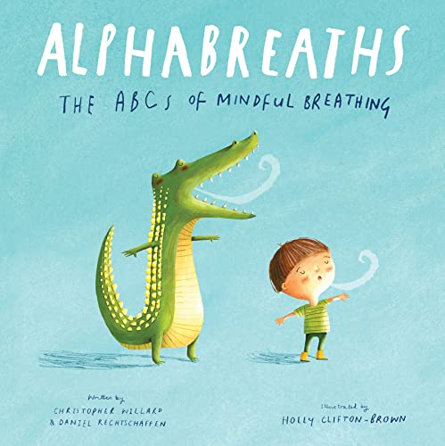Beispielbild fr Alphabreaths: The ABCs of Mindful Breathing zum Verkauf von Books Unplugged