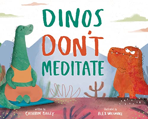 Beispielbild fr Dinos Don't Meditate zum Verkauf von WorldofBooks