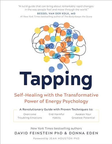Imagen de archivo de Tapping: Self-Healing with the Transformative Power of Energy Psychology a la venta por PhinsPlace