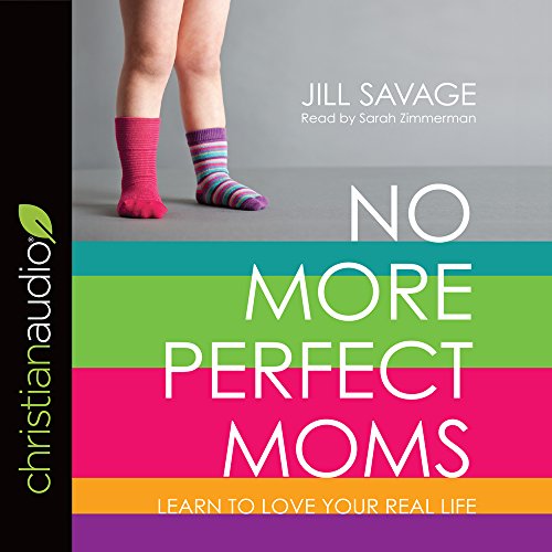 Stock image for No More Perfect Moms: Learn to Love Your Real Life for sale by HPB-Emerald