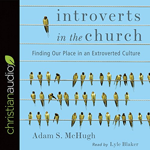 Stock image for Introverts in the Church: Finding Our Place in an Extroverted Culture for sale by PlumCircle