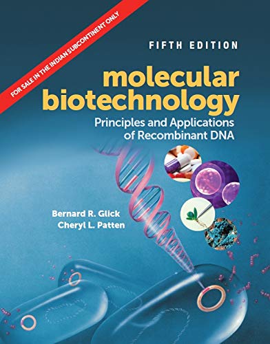 Beispielbild fr Molecular Biotechnology : Principles And Applications Of Recombinant Dna, 5Th Edition [Paperback] Bernard R. Glick, Cheryl L. Patten zum Verkauf von BooksRun