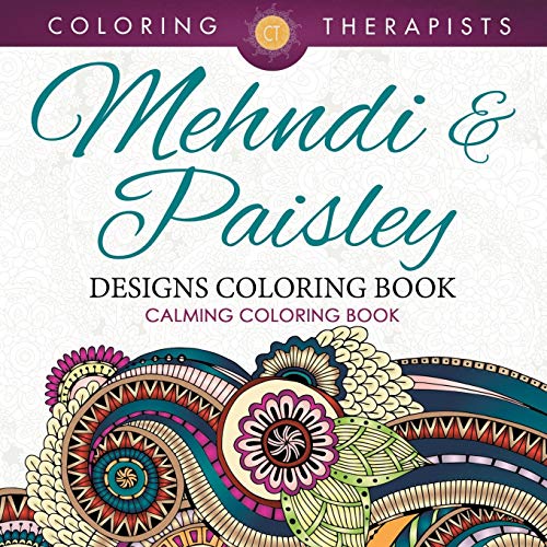 Stock image for Mehndi & Paisley Designs Coloring Book - Calming Coloring Book for sale by Chiron Media