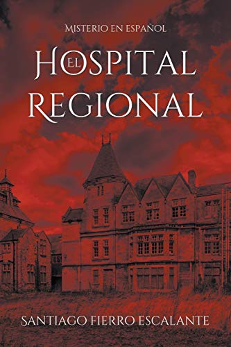 Imagen de archivo de El Hospital Regional: Misterio en Espaol (Spanish Edition) a la venta por GF Books, Inc.