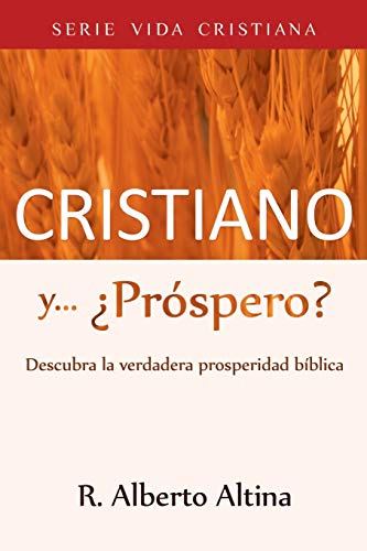 Beispielbild fr Cristiano y. Prspero?: Descubra la verdadera prosperidad bblica (Vida Cristiana) (Spanish Edition) zum Verkauf von GF Books, Inc.
