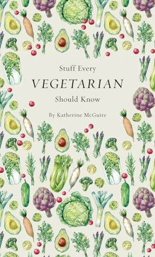 Stock image for Stuff Every Vegetarian Should Know (Stuff You Should Know): 21 for sale by WorldofBooks