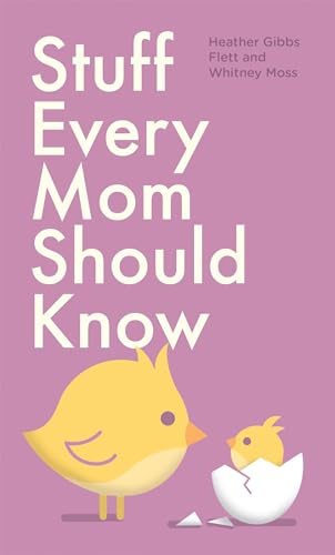 Beispielbild fr Stuff Every Mom Should Know zum Verkauf von Better World Books