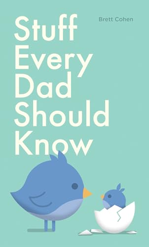 Stock image for Stuff Every Dad Should Know (Stuff You Should Know) for sale by SecondSale