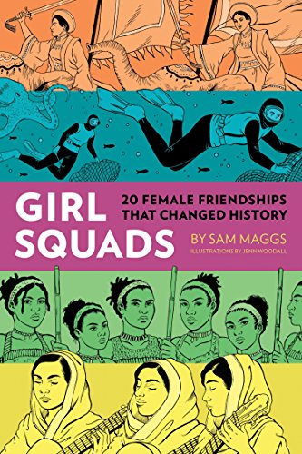 Beispielbild fr Girl Squads : 20 Female Friendships That Changed History zum Verkauf von Better World Books