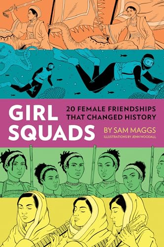 9781683690726: Girl Squads: 20 Female Friendships That Changed History