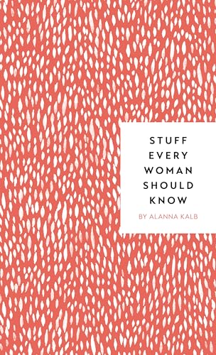 Stock image for Stuff Every Woman Should Know (Stuff You Should Know) for sale by SecondSale