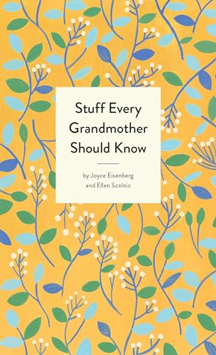 Beispielbild fr Stuff Every Grandmother Should Know zum Verkauf von Better World Books