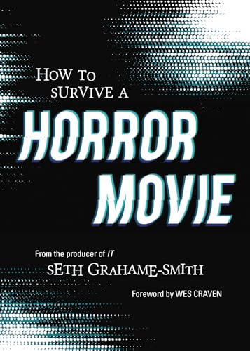 Imagen de archivo de How to Survive a Horror Movie: All the Skills to Dodge the Kills a la venta por Dream Books Co.
