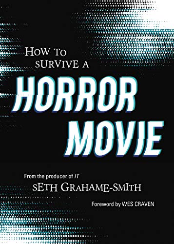 9781683691464: How to Survive a Horror Movie: All the Skills to Dodge the Kills