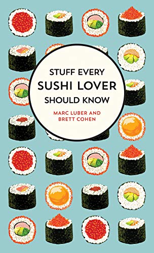 Stock image for Stuff Every Sushi Lover Should Know (Stuff You Should Know) for sale by Goodwill