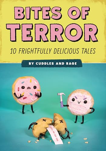 Stock image for Bites of Terror: Ten Frightfully Delicious Tales for sale by SecondSale