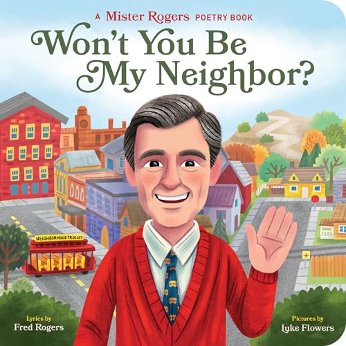 Imagen de archivo de Won't You Be My Neighbor?: A Mister Rogers Poetry Book (Mister Rogers Poetry Books) a la venta por Lakeside Books