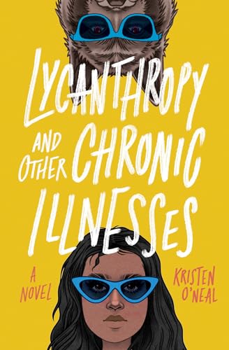 9781683692324: Lycanthropy and Other Chronic Illnesses: A Novel