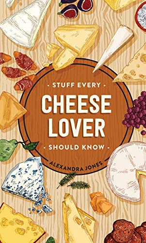 Beispielbild fr Stuff Every Cheese Lover Should Know zum Verkauf von Better World Books