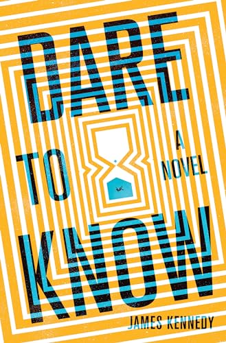 Beispielbild fr Dare to Know : A Novel zum Verkauf von Better World Books