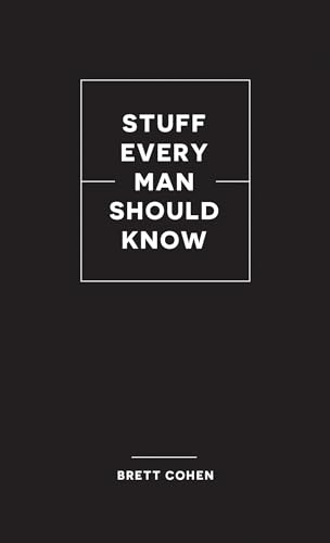 Stock image for Stuff Every Man Should Know for sale by Blackwell's