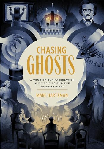 Imagen de archivo de Chasing Ghosts: A Tour of Our Fascination with Spirits and the Supernatural a la venta por ZBK Books