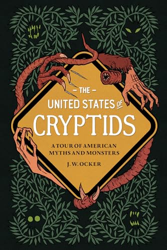 9781683693222: The United States of Cryptids: A Tour of American Myths and Monsters