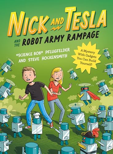 Beispielbild fr Nick and Tesla and the Robot Army Rampage: A Mystery with Gadgets You Can Build Yourself zum Verkauf von Monster Bookshop