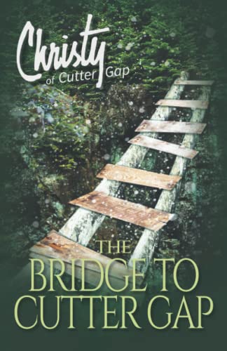 Imagen de archivo de The Bridge to Cutter Gap (Christy of Cutter Gap) a la venta por Reliant Bookstore